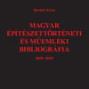 Bardoly István: Magyar építészettörténeti és műemléki bibliográfia 2001–2015